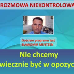 Nie chcemy wiecznie być w opozycji. Sławomir Mentzen w "Rozmowie Niekontrolowanej"