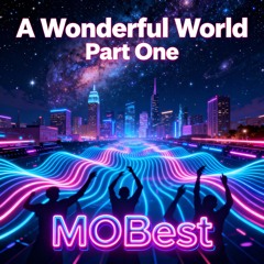 A Wonderful World (Part One)