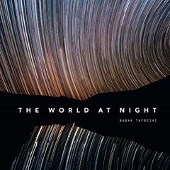 Get KINDLE PDF EBOOK EPUB The World at Night: Spectacular photographs of the night sk