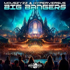 Mou5ZyZZ & Hyperversus - Big Bangers (​geosp163 - Geomagnetic Records)