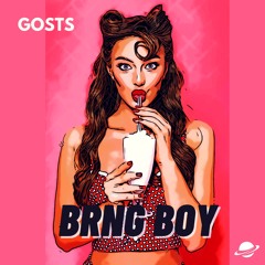 Gosts - Bring Boy [Free Download]