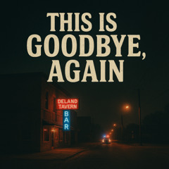 This Is Goodbye, Again