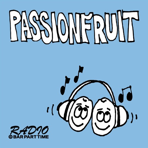 B.P.T. Radio 015: Passionfruit