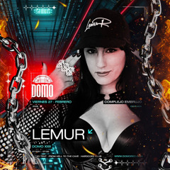 LEMUR | HARDCORE CLUB  | DOMO XXII