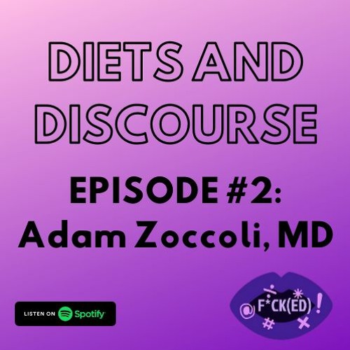 Episode 2: Medical Perspective On Eating Disorders with Adam Zoccoli, MD