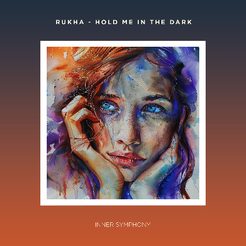 RuKha - Hold Me In The Dark | Inner Symphony [IS104]