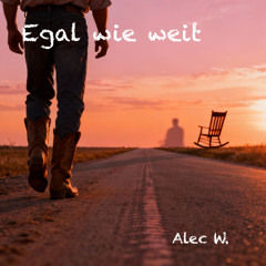 Egal wie weit