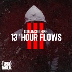 Soulja Corleone - 13th Hour Flows III (Prod. by Skeyez)