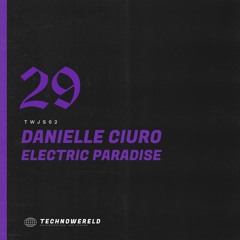 Danielle Ciuro - Electric Paradise [TWJS02] (FREE DL)