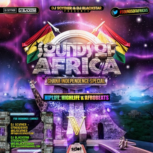 @DJScyther & @DJBlackstarGH Presents #SoundsOfAfrica5