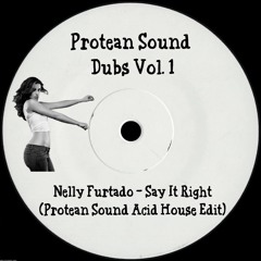 Nelly Furtado - Say It Right (Protean Sound Acid House Edit) [FREE DL]