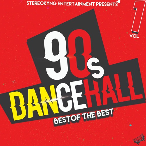Stream 90s DanceHall Best Of The Best Vol 1 by