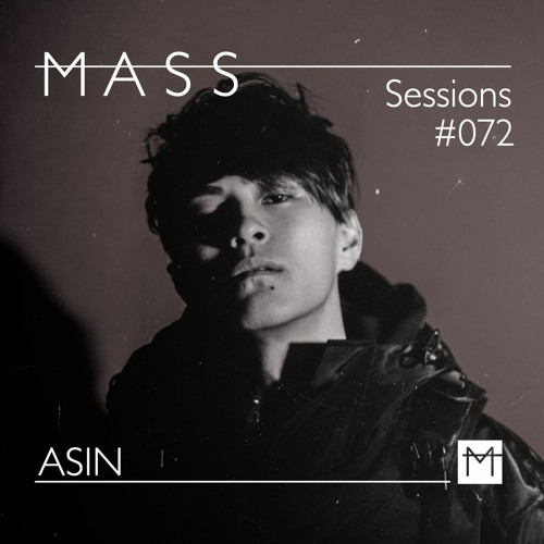 MASS Sessions #072 | ASIN