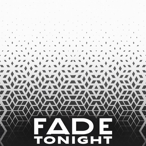 Fade Tonight
