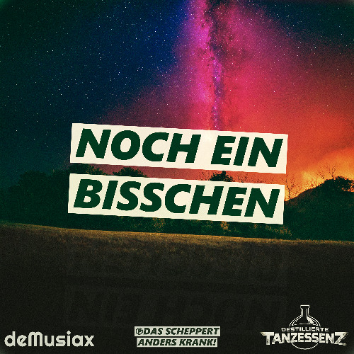 deMusiax x Destillierte Tanzessenz - Noch ein bisschen