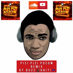PIZI PIZI POZOW  Remix By Dj Buzz Haiti +5585996286262