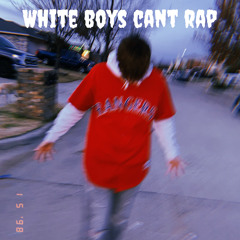 White boys cant rap (feat.Nobi xo)
