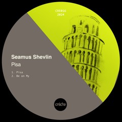 PremEar: Seamus Shevlin - Be On My [CRE016]