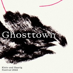Ghosttown — KuH 2022