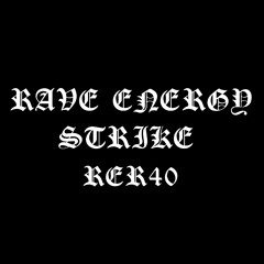 Rave Energy - Strike [RER40]