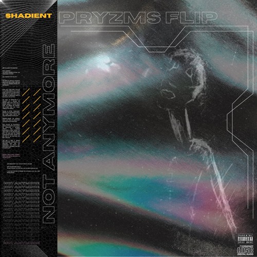 SHADIENT - NOT ANYMORE (PRYZMS FLIP)