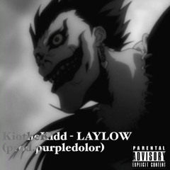 KiotheKidd - LAYLOW (prod.purpledolor)