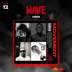 MOVEMENT (Remix by Wave)