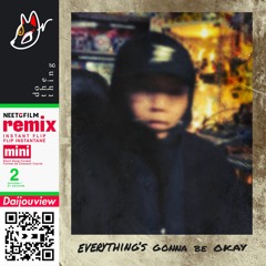 everything's gonna be okay