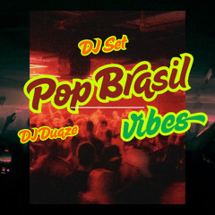 Set Pop Brasil / DJ Duaze