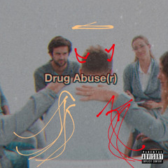 Drug Abuse(r)(Prod. By BeckBeatz)