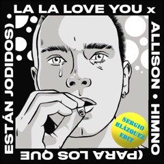 La La Love You - Himno (Sergio Blázquez EDIT)