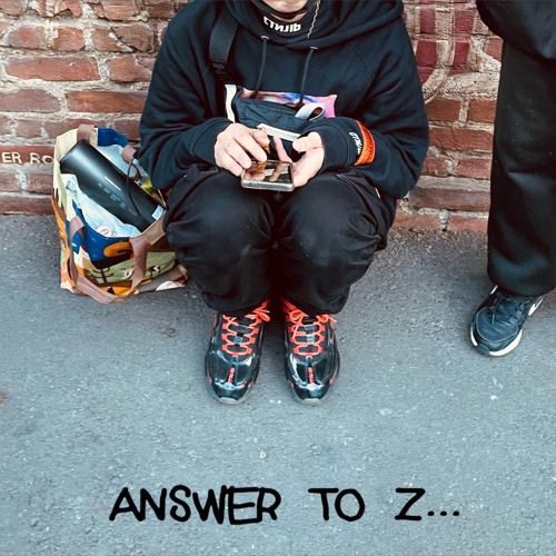 ANSWER TO Z...