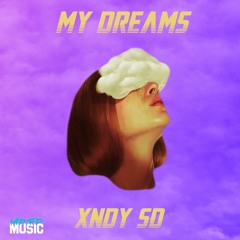 XNDY SD - My Dreams (Extended Mix)