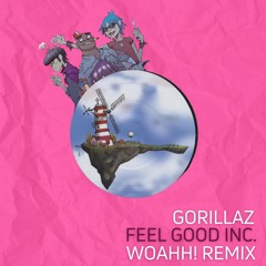 Gorillaz - Feel Good INC (WOAHH! Remix) FREE DL *In description