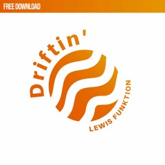Lewis Funktion - Drifting (Original Mix)(FREE DOWNLOAD)