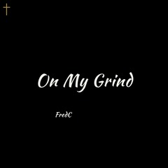 On My Grind