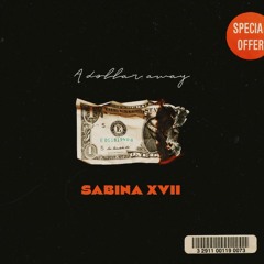 SABINA XVII - A Dollar Away