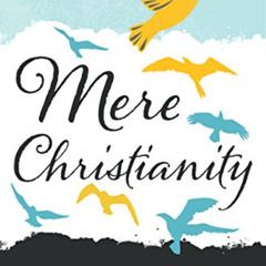 ACCESS EBOOK 📫 Mere Christianity (C.S. Lewis Signature Classics) by  C. S. Lewis &