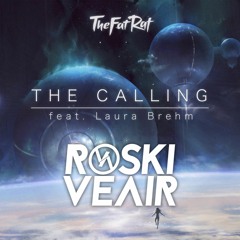 TheFatRat - The Calling (Roski Veair 2023 Remix)