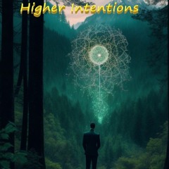 Higher Intention