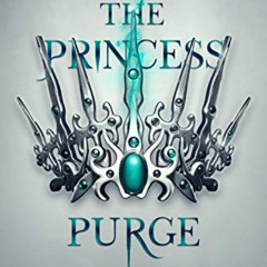 [Access] PDF 📭 The Princess Purge: A young adult dystopian romance by  Cordelia K Ca