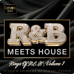 R&B Meets House | Kings Of R&B (Volume 1)