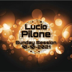 Sunday Session - 10/10/2021 - Lucio Pilone