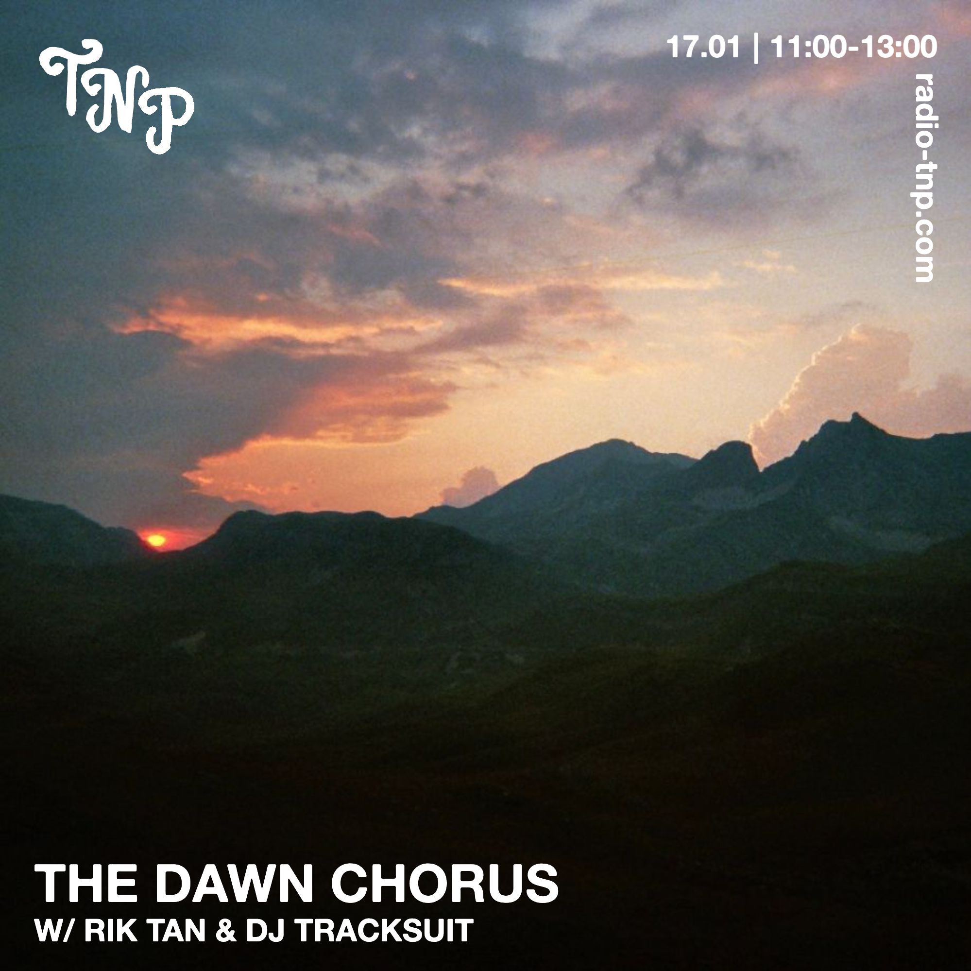 The Dawn Chorus w/ Rik Tan & DJ Tracksuit