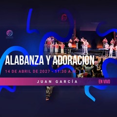 14 de abril de 2024 - 11:30 am / Alabanza y adoración