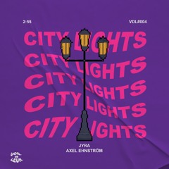 JYRA feat. Axel Ehnström - City Lights