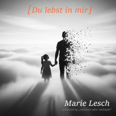 Du lebst in mir