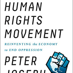 download EPUB 📋 The New Human Rights Movement: Reinventing the Economy to End Oppres