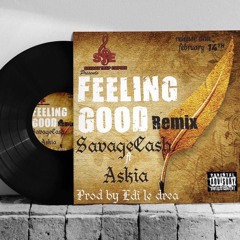 Savagecash Feeling good Ft Askia