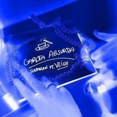 Veigh e Souffran — Garota absurda (Oficial)